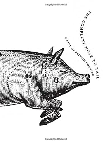 The Complete Nose to Tail: A Kind of British Cooking - Hardcover