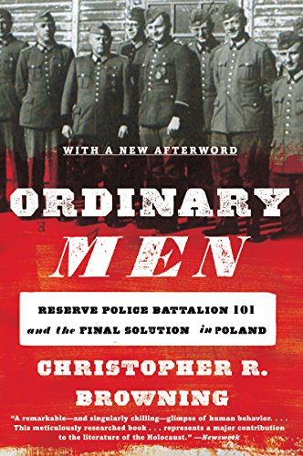 Ordinary Men: Reserve Police Battalion 101 and the Final Solution in Poland - Paperback