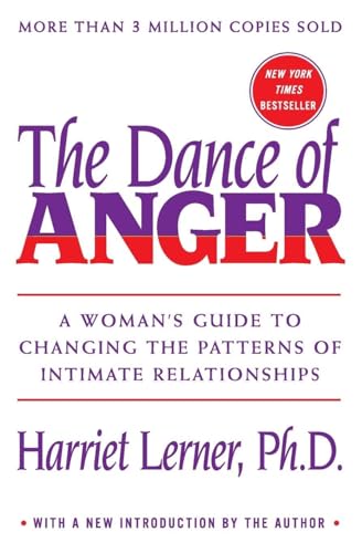 The Dance of Anger: A Woman's Guide to Changing the Patterns of Intimate Relationships - Paperback