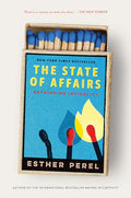 The State of Affairs: Rethinking Infidelity - Paperback
