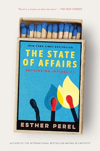 The State of Affairs: Rethinking Infidelity - Paperback