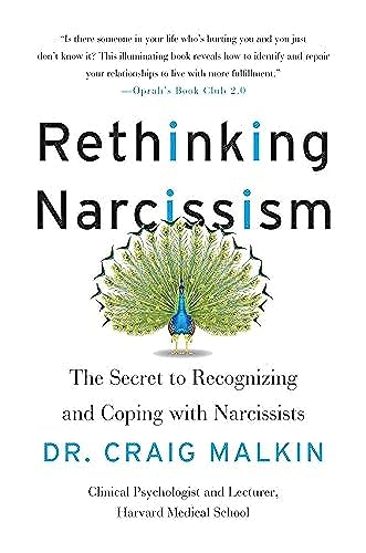Rethinking Narcissism: The Secret to Recognizing and Coping with Narcissists - Paperback