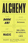 Alchemy: The Dark Art and Curious Science of Creating Magic in Brands, Business, and Life - Paperback