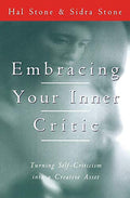 Embracing Your Inner Critic: Turning Self-Criticism Into a Creative Asset - Paperback