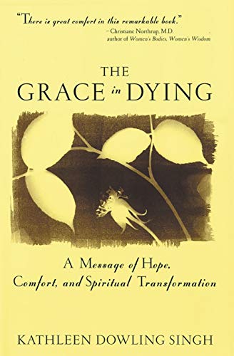 Grace in Dying: A Message of Hope, Comfort and Spiritual Transformation - Paperback