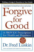 Forgive for Good: A Proven Prescription for Health and Happiness - Paperback