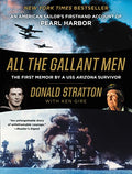 All the Gallant Men: An American Sailor's Firsthand Account of Pearl Harbor - Paperback