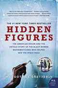 Hidden Figures: The American Dream and the Untold Story of the Black Women Mathematicians Who Helped Win the Space Race - Paperback