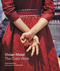 Vivian Maier: The Color Work - Hardcover
