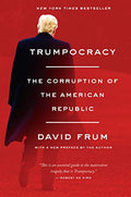 Trumpocracy: The Corruption of the American Republic - Paperback