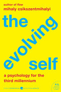 The Evolving Self: A Psychology for the Third Millennium - Paperback