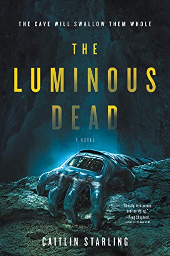 The Luminous Dead - Paperback