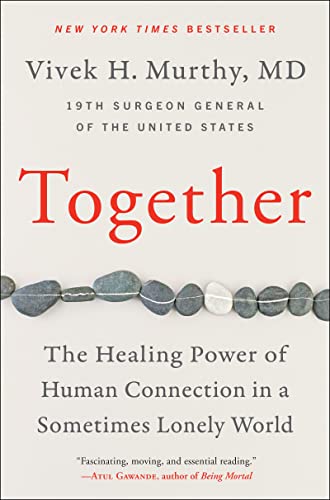 Together: The Healing Power of Human Connection in a Sometimes Lonely World - Paperback