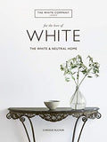 For the Love of White: The White and Neutral Home - Hardcover