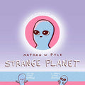 Strange Planet - Hardcover