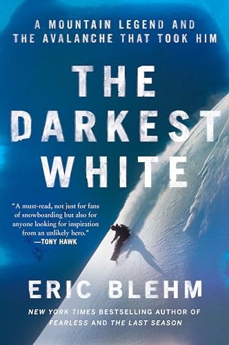 The Darkest White: A Mountain Legend and the Avalanche That Took Him - Paperback