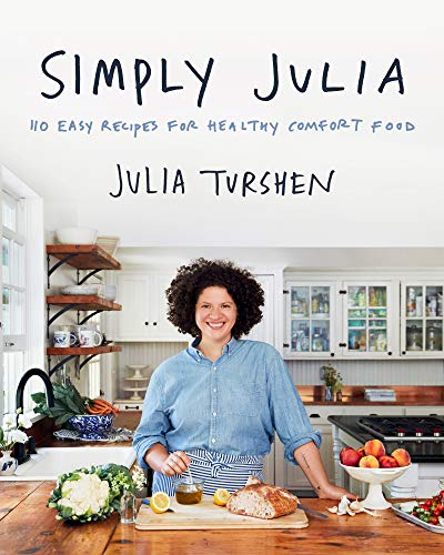 Simply Julia: 110 Easy Recipes for Healthy Comfort Food - Hardcover