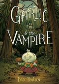 Garlic and the Vampire: A Graphic Novel - Hardcover