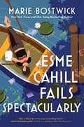 Esme Cahill Fails Spectacularly - Paperback