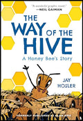 The Way of the Hive: A Honey Bee's Story, a Graphic Novel - Paperback