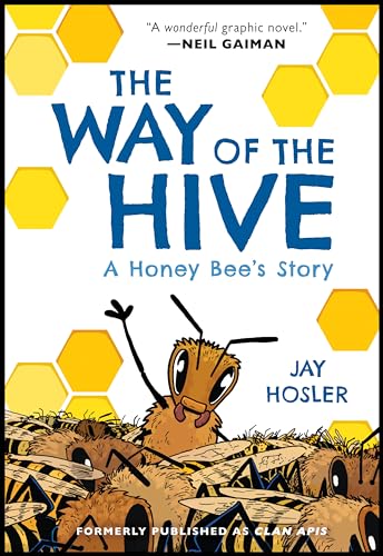 The Way of the Hive: A Honey Bee's Story, a Graphic Novel - Paperback