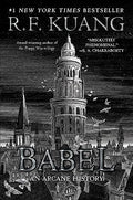 Babel: Or the Necessity of Violence: An Arcane History of the Oxford Translators' Revolution - Paperback
