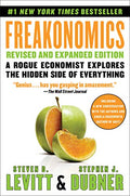 Freakonomics: A Rogue Economist Explores the Hidden Side of Everything - Paperback