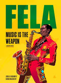 Fela: Music Is the Weapon - Hardcover