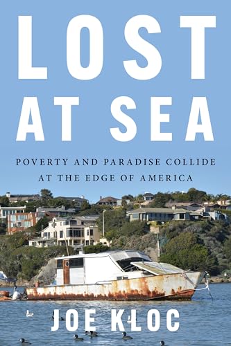 Lost at Sea: Poverty and Paradise Collide at the Edge of America - Hardcover