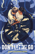 Don't Let Me Go - Hardcover