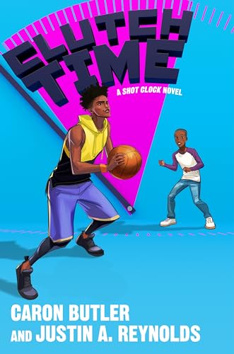 Clutch Time: A Shot Clock Novel - Hardcover