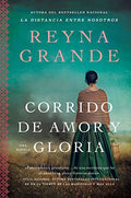 Corrido de Amor Y Gloria: Una Novela a Ballad of Love and Glory: A Novel (Spanish Edition) - Paperback
