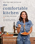 The Comfortable Kitchen: 105 Laid-Back, Healthy, and Wholesome Recipes - Hardcover