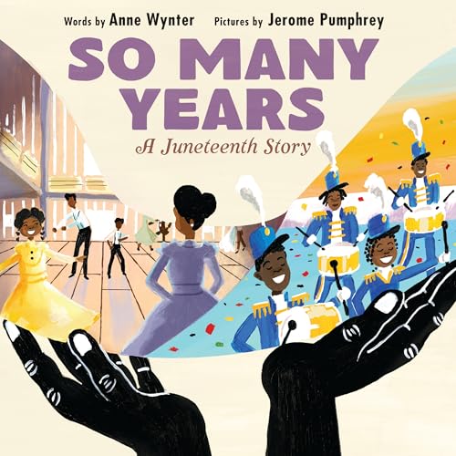 So Many Years: A Juneteenth Story - Hardcover