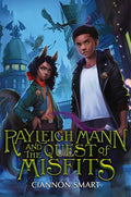 Rayleigh Mann and the Quest of Misfits - Hardcover