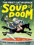 The First Cat in Space and the Soup of Doom: A Graphic Novel - Hardcover
