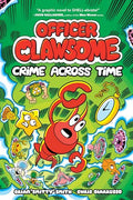 Officer Clawsome: Crime Across Time: A Graphic Novel - Hardcover