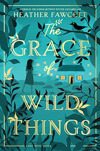 The Grace of Wild Things - Hardcover