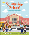 Sunnyside School: A Community Helpers Book - Hardcover