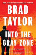 Into the Gray Zone: A Pike Logan Novel - Hardcover