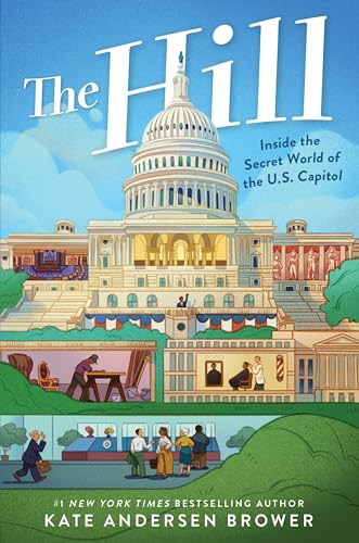 The Hill: Inside the Secret World of the U.S. Capitol - Hardcover