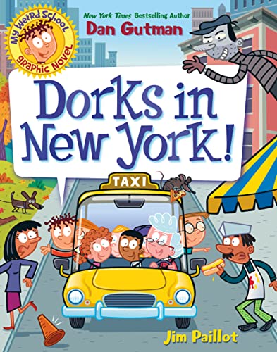 My Weird School Graphic Novel: Dorks in New York!: A Graphic Novel - Hardcover