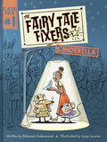 The Fairy Tale Fixers: Cinderella: A Graphic Novel - Hardcover
