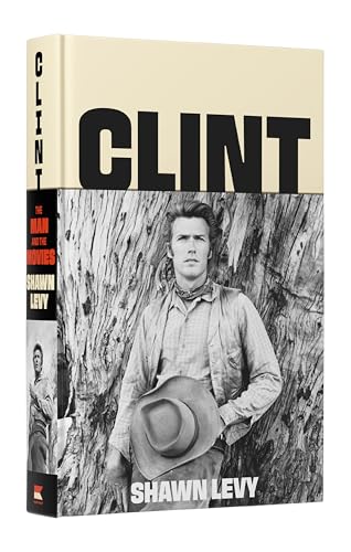 Clint: The Man and the Movies - Hardcover