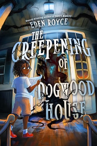 The Creepening of Dogwood House - Hardcover