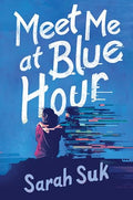 Meet Me at Blue Hour - Hardcover