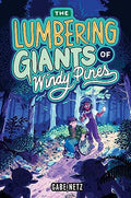 The Lumbering Giants of Windy Pines - Hardcover
