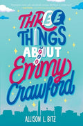 Three Things about Emmy Crawford - Hardcover