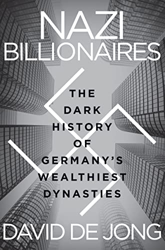 Nazi Billionaires: The Dark History of Germany's Wealthiest Dynasties - Paperback
