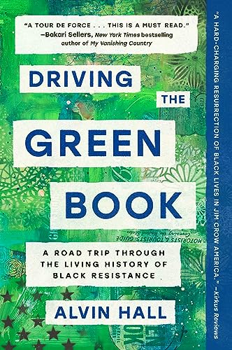 Driving the Green Book: A Road Trip Through the Living History of Black Resistance - Paperback